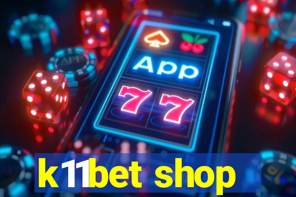 k11bet shop